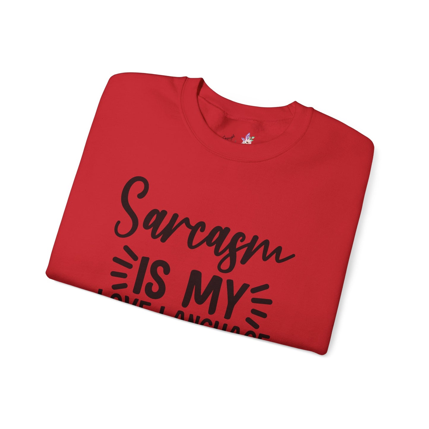 Sarcasm is my Love Language Unisex Heavy Blend™ Crewneck Sweatshirt